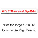 Commercial Size - 48" x 6" Custom Sign Rider