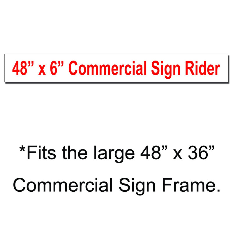 Commercial Size - 48" x 6" Custom Sign Rider